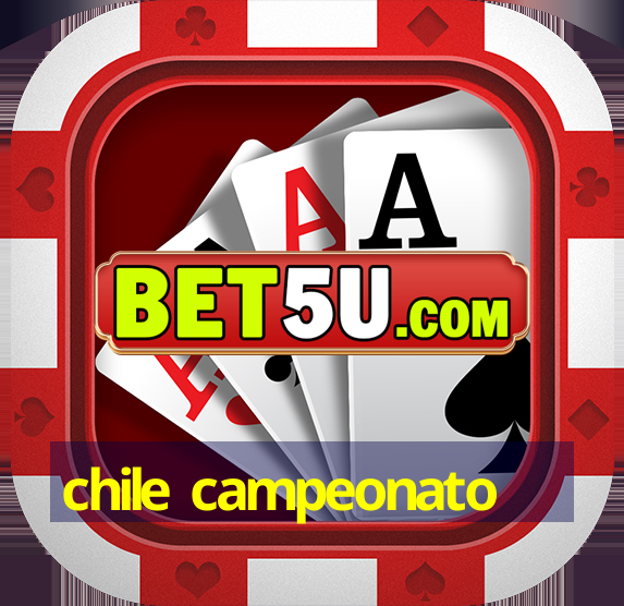 chile campeonato